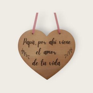 Cartel de Corazón para Pajes: "Papá, ahí viene el amor de tu vida"